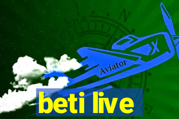 beti live